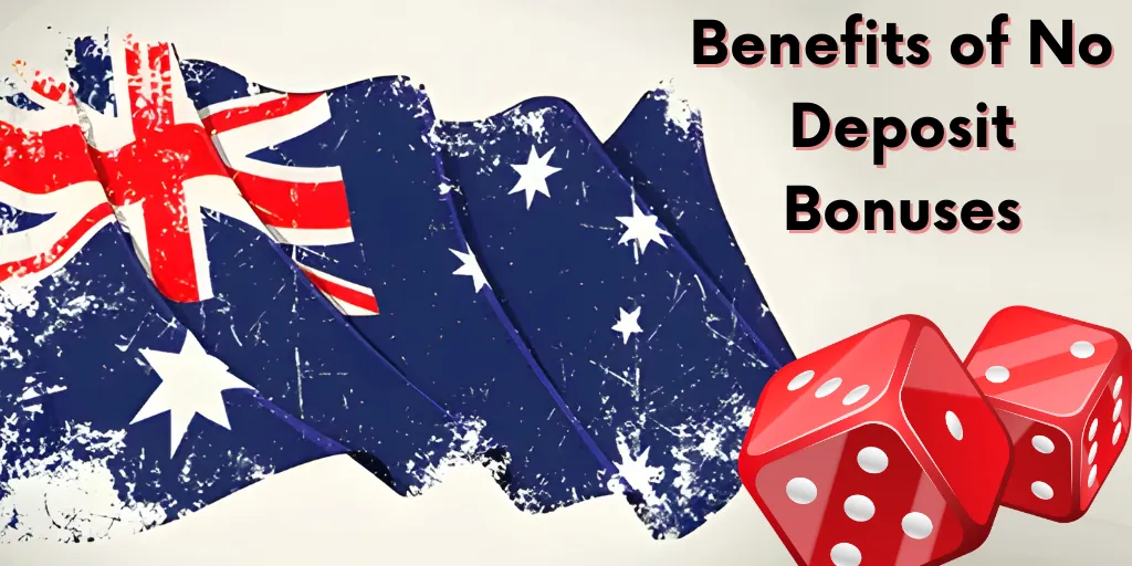 Benefits of No Deposit Bonuses